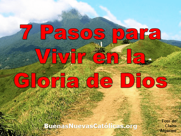 7 Pasos para Vivir en la Gloria de Dios