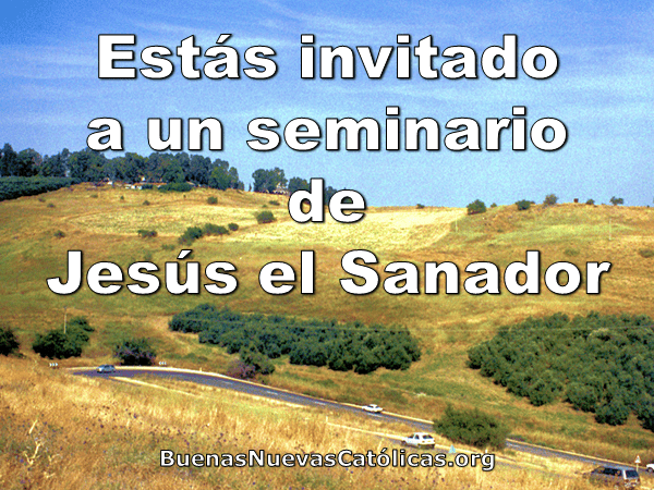 Estás invitado a un seminario de Jesús el Sanador