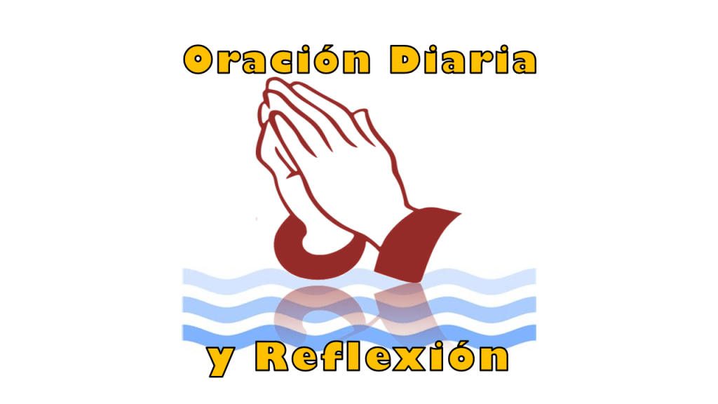 Oración Diaria y Reflexión