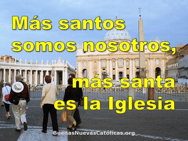 Más santos somos nosotros