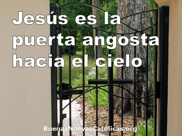 Jesús es la puerta angosta