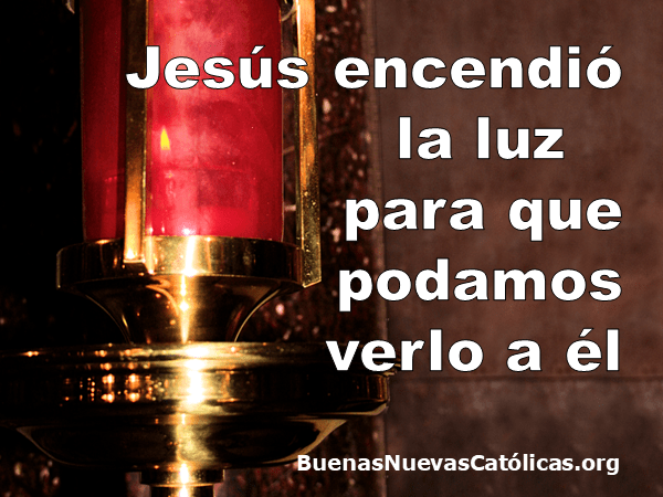 Jesús encendió la luz