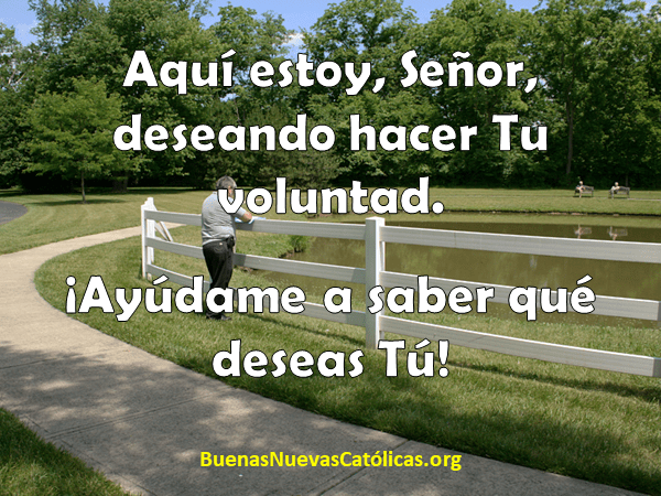 Aquí estoy, Señor, deseando hacer tu voluntad