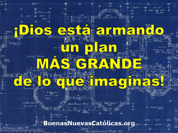 Dios está armando un plan más grande