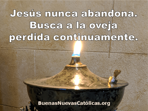 Jesús nunca abandona. Busca a la oveja perdida