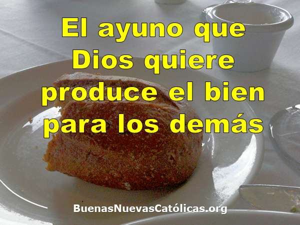 El ayuno que Dios quiere