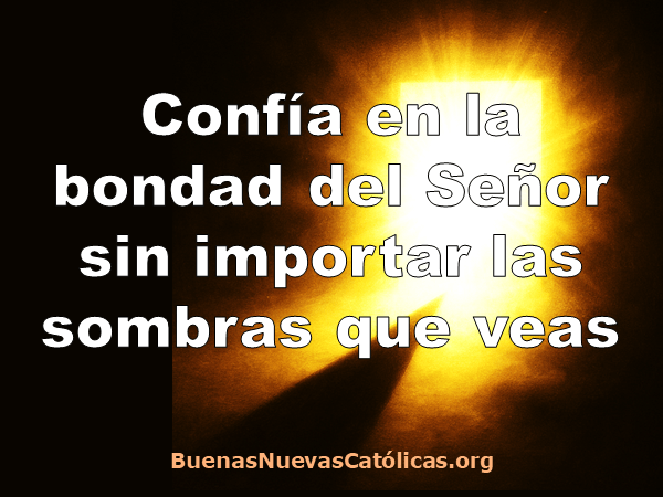 Confía en la bondad del Señor