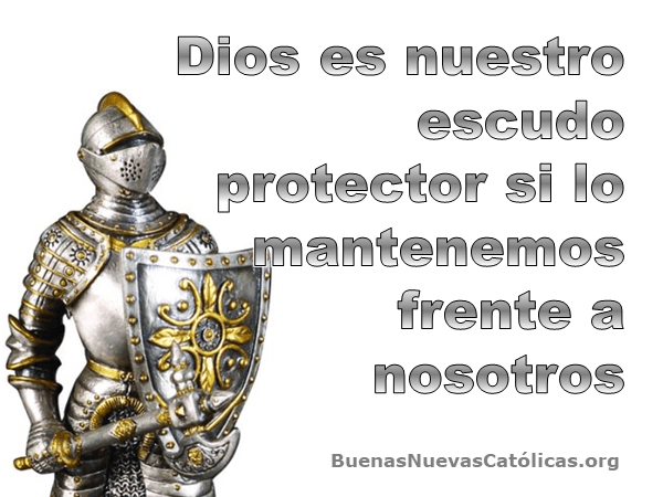 Dios es nuestro escudo protector