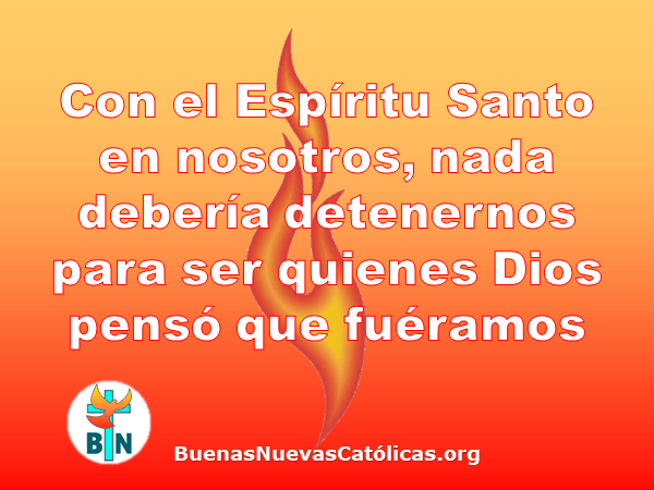 Con el Espíritu Santo en nosotros