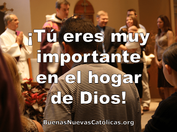 ¡Tú eres muy importante en el hogar de Dios!