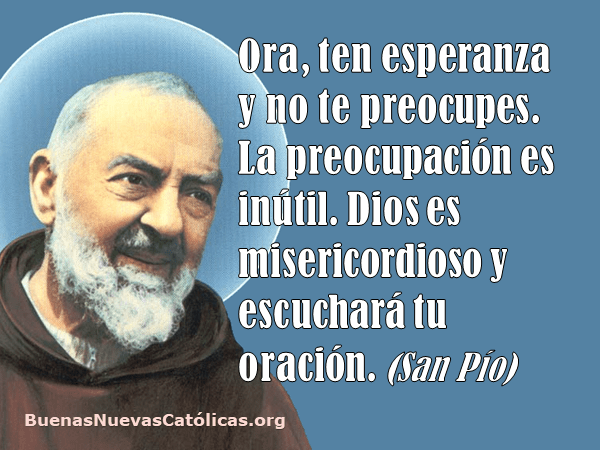 Ora, ten esperanza y no te preocupes