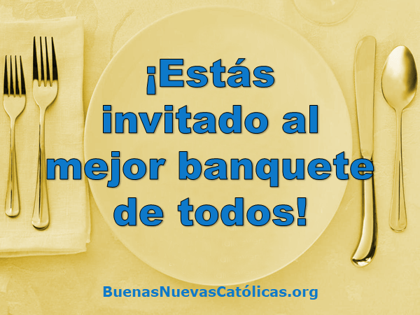 Estás invitado al mejor banquete de todos