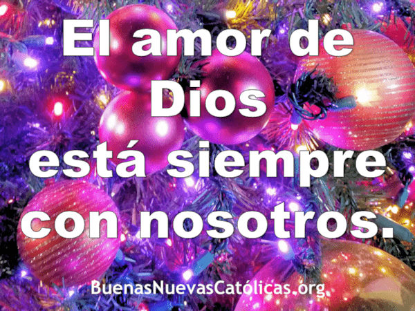 El Amor de Dios está siempre con nosotros