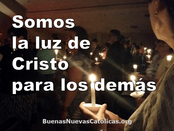 somos la luz de Cristo