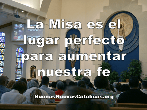 La Misa es el lugar perfecto
